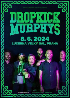 Dropkick Murphys se vrací do Prahy