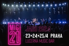 Jarní klubové turné Mig 21 - Lucerna Music  Bar