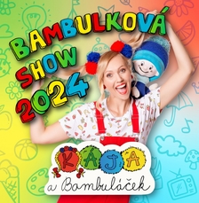 Kája a Bambuláček - Bambulková show 2024 v KC Labuť
