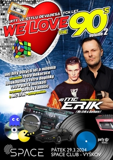 WE LOVE THE 90´s & MC ERIK - Vyškov