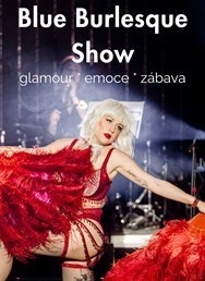 Blue Burlesque Show: GLAMOUR - Kavárna Továrna