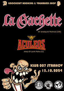 Klub 007 Strahov - LA GACHETTE (ca), ACULEOS (cz) - Street Punk