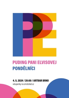 Puding Pani Elvisovej + Pondělníci - Brno