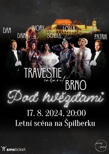 Travestie Cabaret Brno Pod hvězdami - Letní kino Špilberk