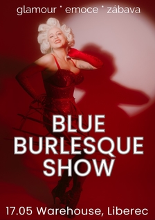Blue Burlesque Show: BURLESQUE REVOLUTION - Liberec