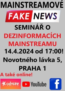 SEMINÁŘ: Dezinformace mainstreamu v Praze s přímým přenosem! - Praha