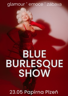 Blue Burlesque Show: GLAMOUR - Plzeň