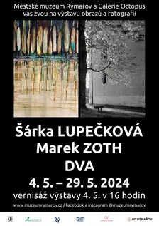 Dva. Výstava obrazů a fotografií Šárky Lupečkové a Marka Zotha v Rýmařově