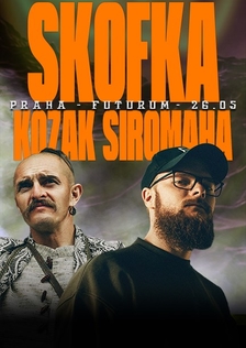 SKOFKA X KOZAK SIROMAHA - PRAHA - Futurum Music Bar