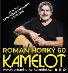 Roman Horký 60 KAMELOT "Zaprášené diamanty Tour 2024“ - Rosice