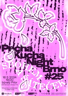 Pecha Kucha Night Brno #25 – Sbohem a šáteček - Brno