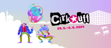 CIRK-UFF - 14. ročník mezinárodního festivalu nového cirkusu v Trutnově