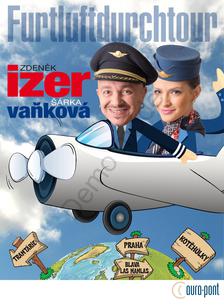 Zdeněk Izer a Šárka Vaňková s novou show "Furtluftdurch tour"