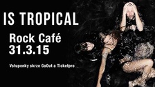 koncert Is Tropical (UK) v Rock Café v Praze 2015