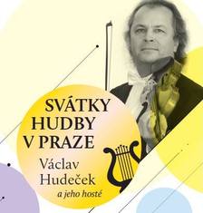 Svátky hudby v Praze, Václav Hudeček a jeho hosté XXIV. ročník - Večer s Paganinim
