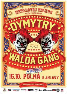Dymytry a Walda Gang - metalovej cirkus v KD Zámek Polná
