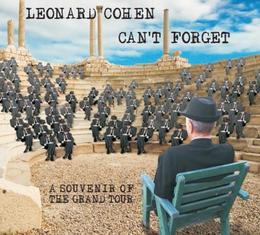 Leonard Cohen vydá 8. května 2015 nové album Can’t Forget: A Souvenir of the Grand Tour