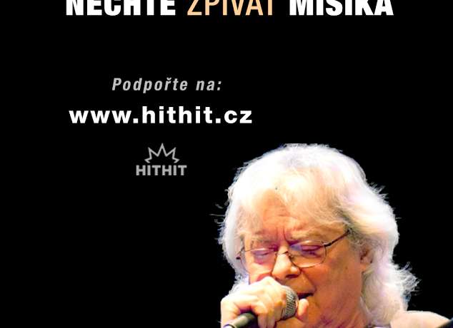 Dokument Nechte zpívat Mišíka potřebuje vaši podporu