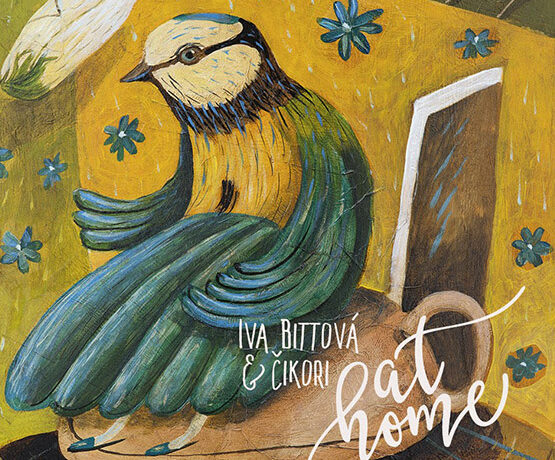 NOVÉ ALBUM Iva Bittová & Čikori – At Home