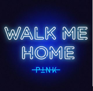 P!NK VYDÁVÁ DLOUHO OČEKÁVANÝ NOVÝ SINGL “WALK ME HOME”