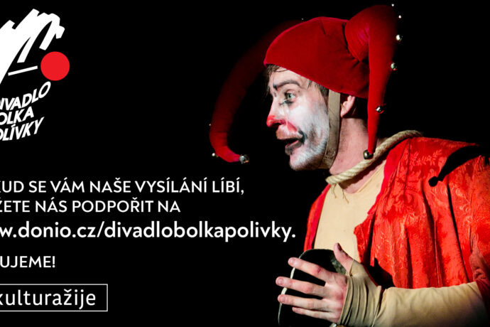 Divadlo Bolka Polívky přichází s online programem a přidává se ke sbírce na podporu živé kultury