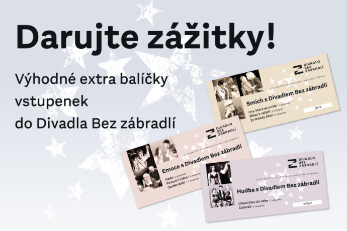 Výhodné extra balíčky do Divadla Bez zábradlí