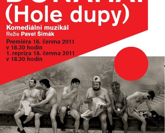 Donaha! (Hole dupy) – Divadlo Jiřího Myrona
