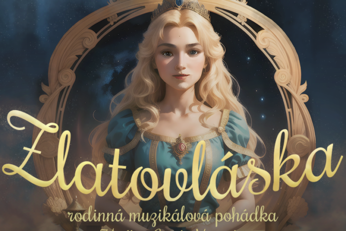 Zlatovláska – rodinná muzikálová pohádka v Hudebním divadle Karlín