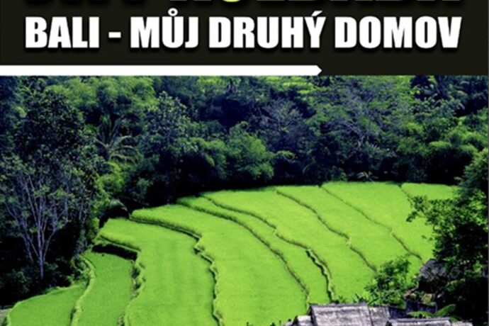 Jiří Kolbaba - ostrov Bali, můj druhý domov
