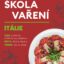 Škola vaření s Romanem Paulusem - Italská kuchyně