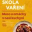 Škola vaření s Romanem Paulusem - Maso a omáčky v kuchyni