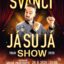 Švanci - JÁ SU JÁ SHOW