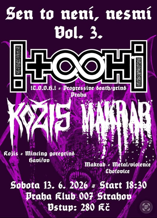 Klub 007 Strahov - !T.O.O.H.! (cz), KOŽIŠ (cz), MAKRAB (cz)
