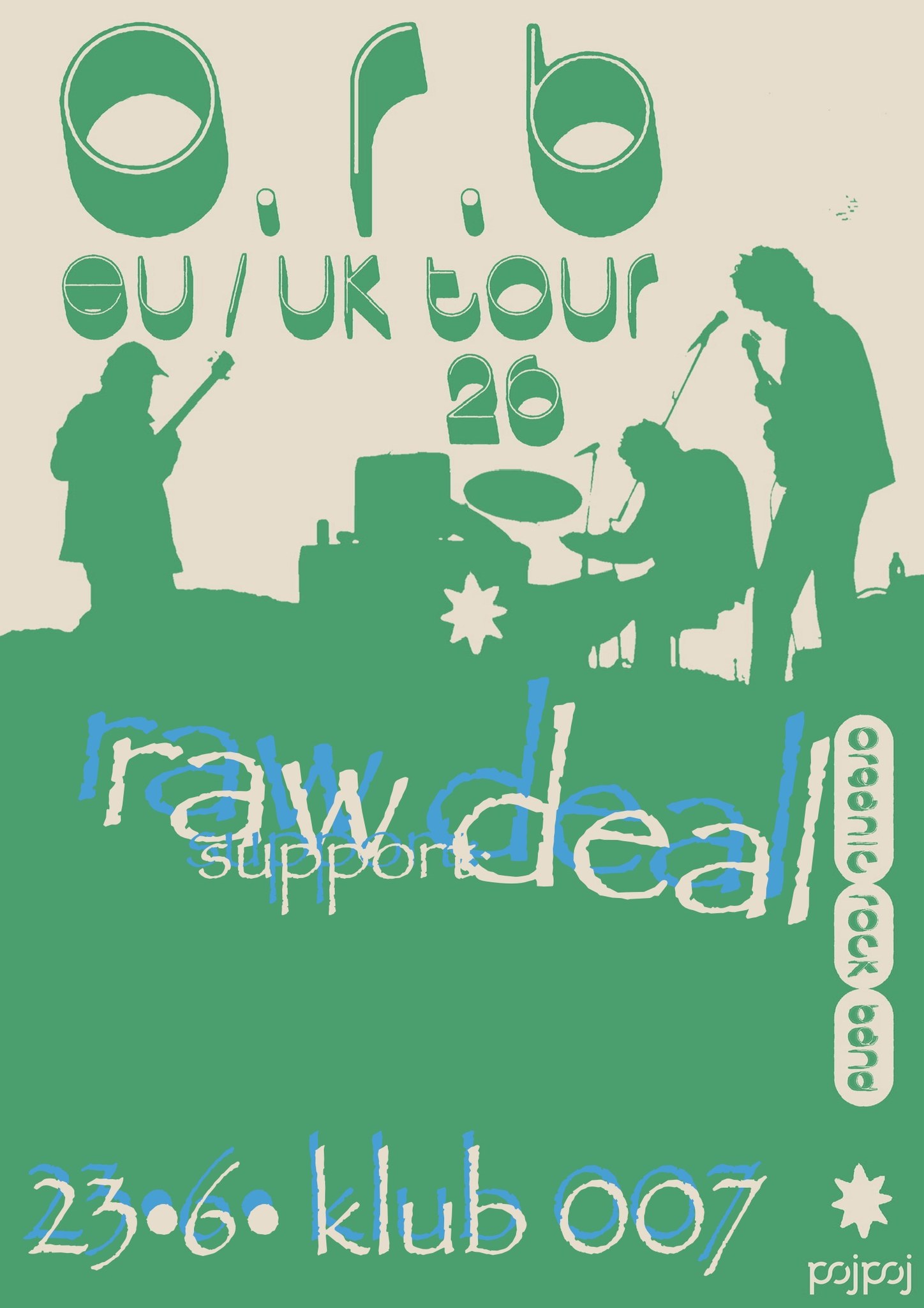 Klub 007 Strahov - THE O.R.B. (au), RAW DEAL (cz)