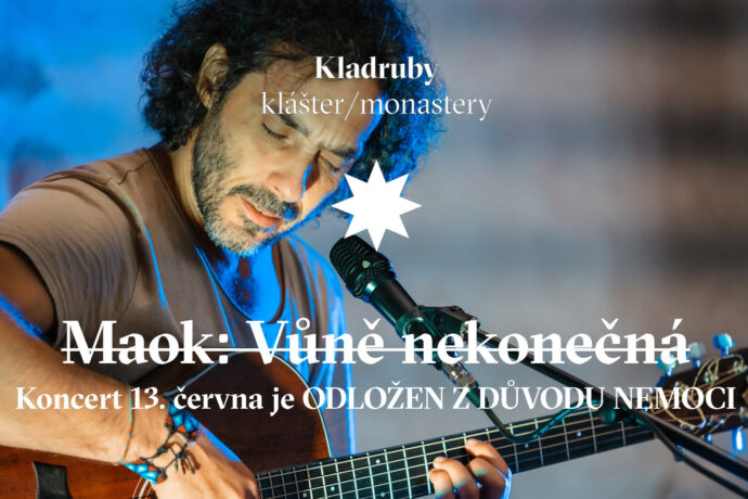 KONCERT JE ODLOŽEN Maok: Vůně nekonečná (koncert v klášteře Kladruby)